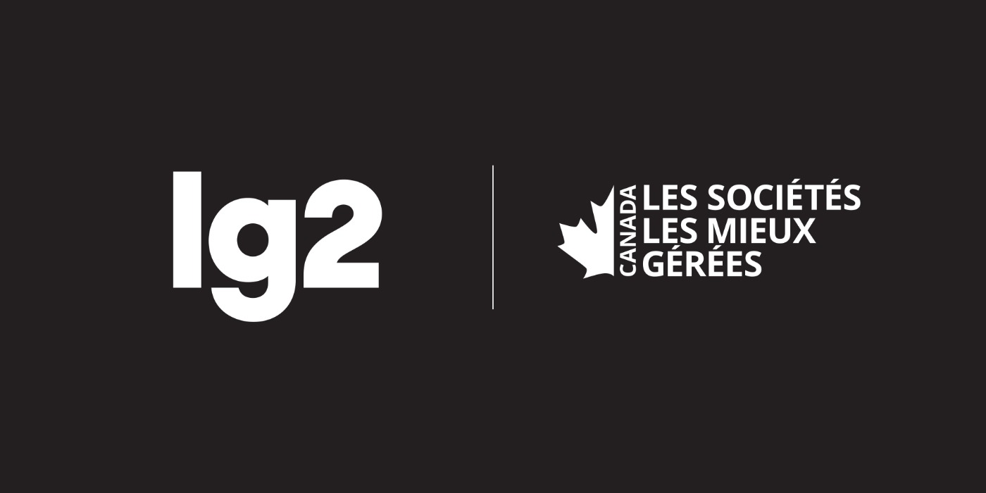 lg2 classée parmi les sociétés les mieux gérées au Canada lg2 classée parmi les sociétés les mieux gérées au Canada